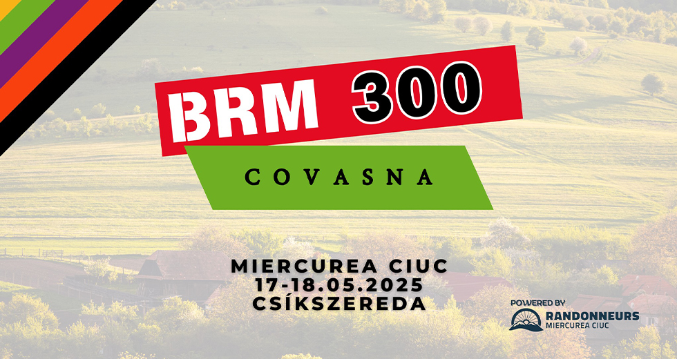 BRM 300 – Covasna